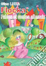 Floçka. Fables et contes albanais libro