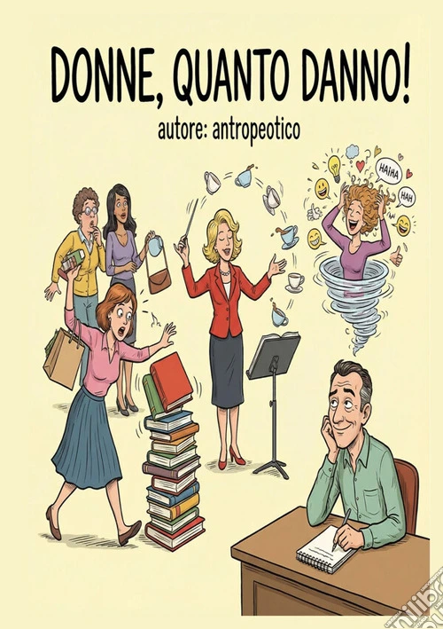 Donne, quanto danno!
