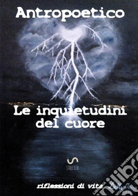 Le inquietudini del cuore libro