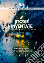 Storie inventate in un giorno di pioggia libro