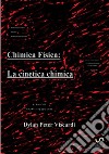 Chimica fisica. La cinetica chimica libro