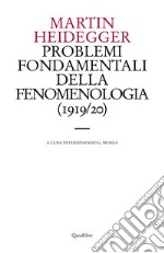 Problemi fondamentali della fenomenologia (1919-20) libro