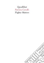 Flighty matters libro