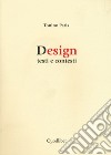 Design. Testi e contesti libro di Paris Tonino