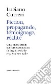 Fiction, propagande, témoignage, réalité. Cinq micro-essais sur la représentation de la guerre civile espagnole en Italie libro