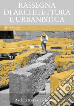 Rassegna di architettura e urbanistica. Vol. 151: Architettura e archeologia libro