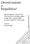 Decostruzione o biopolitica? libro di Stimilli E. (cur.)