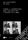 Gli architetti di Zevi. Storia e controstoria dell'architettura (1944-2000) libro
