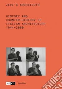 Zevi's Architects. History and Counter-History of Italian Architecture 1944-2000 libro
