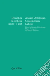 Discipline filosofiche (2018). Ediz. multilingue. Vol. 1: Ancient ontologies. Contemporary debates libro