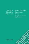 Discipline filosofiche (2018). Ediz. multilingue. Vol. 1: Ancient ontologies. Contemporary debates libro