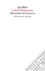 Movimenti del pensiero. Diari 1930-1932/1936-1937 libro