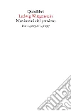 Movimenti del pensiero. Diari 1930-1932/1936-1937 libro di Wittgenstein Ludwig Ranchetti M. (cur.) Ranchetti F. (cur.) Somavilla I. (cur.)