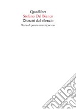 Distratti dal silenzio. Diario di poesia contemporanea libro