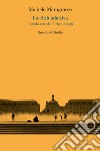 La città adattiva. Il grado zero dell'urban design libro di Manigrasso Michele