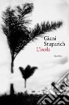 L'isola seguito da «Il ritorno del padre» libro di Stuparich Giani Sandrini G. (cur.)