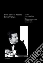 Bruno Zevi e la didattica dell'architettura libro