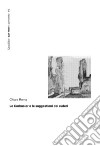 Le Corbusier e le suggestioni dei ruderi libro