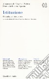 Almanacco di filosofia e politica (2020). Vol. 2: Istituzione. Filosofia, politica, storia libro