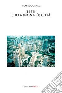 Testi sulla (non più) città