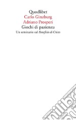 Giochi di pazienza. Un seminario sul «Beneficio di Cristo» libro