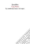 La contrada Natale dei sogni. Un'antologia. Testo cinese a fronte libro