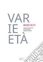 Varie-età. Remo Buti 1982-2002. Vent'anni di didattica. Ediz. illustrata libro