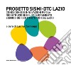 Progetto SISMI-DTC Lazio. Conoscenze e innovazioni per la ricostruzione il miglioramento sismico dei centri storici del Lazio libro