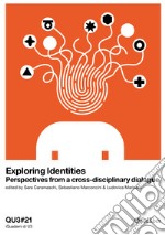 Exploring identities. Perspectives from a cross-disciplinary dialogue. Ediz. italiana e inglese