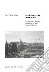 La città racconta le sue storie. Architettura, paesaggi e politiche urbane. Roma 1870-2020 libro