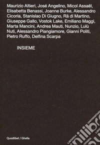 Insieme. Catalogo della mostra (Roma, 22 ottobre-30 novembre 2020). Ediz. a colori