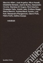 Insieme. Catalogo della mostra (Roma, 22 ottobre-30 novembre 2020). Ediz. illustrata libro