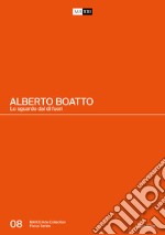 Alberto Boatto. Lo sguardo dal di fuori libro