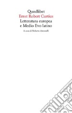 Letteratura europea e medio evo latino libro