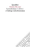 La traduzione e la lettera o l'albergo nella lontananza libro di Berman Antoine Giometti G. (cur.)