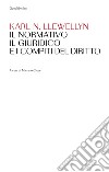 Il normativo, il giuridico e i compiti del diritto libro