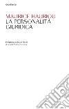 La personalità giuridica libro di Hauriou Maurice Salvatore A. (cur.)