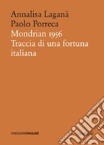 Mondrian 1956. Traccia di una fortuna italiana libro