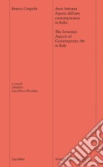 Anni settanta. Aspetti dell'arte contemporanea in Italia-The seventies. Aspects of contemporary art of Italy libro