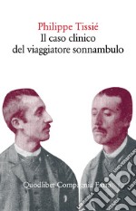 Il caso clinico del viaggiatore sonnambulo libro