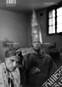 Vesper. Rivista di architettura, arti e teoria-Journal of architecture, arts & theory (2022). Ediz. bilingue. Vol. 6: Magic libro