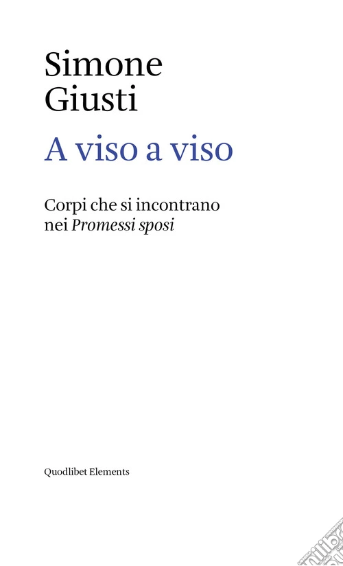 A viso a viso. Corpi che si incontrano nei «Promessi sposi»