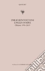 Lingua madre. Ottave 1994-2019 libro