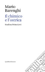 Il chimico e l'ostrica. Studi su Primo Levi libro