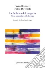 La fabbrica del progetto. Note a margine del disegno libro