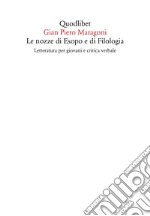 Le nozze di Esopo e di Filologia. Letteratura per giovani e critica verbale libro