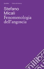 Fenomenologia dell'angoscia libro