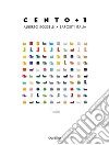 Cento+1. Alberto Rosselli x Saporiti Italia. Ediz. italiana e inglese libro