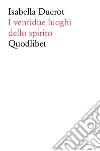 I ventidue luoghi dello spirito libro di Ducrot Isabella