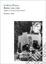 Rovine con vista. Napoli e il cinema di Elvira Notari. Ediz. bilingue libro